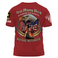 Personalized Military Shirt Many Died Defending Our Country, I Support Veterans Before Illegals Shirt Veteran Shirt
