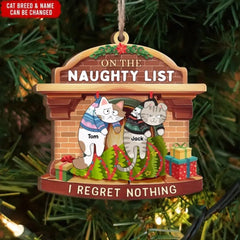 On The Naughty List I Regret Nothing - Personalized Wooden Ornament, Ornament Gift For Cat Lover