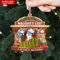 On The Naughty List I Regret Nothing - Personalized Wooden Ornament, Ornament Gift For Cat Lover