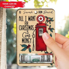 All I Want For Christmas Is Gas Money - Personalized Wooden Ornament, Money Holder