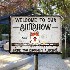 Panneau de bienvenue en métal Shitshow, cadeaux pour les amoureux des chiens, j'espère que vous avez apporté de l'alcool, panneaux Vintage amusants