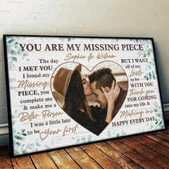 YOU ARE MY MISSING PIECE - PERSONALIZED HORIZONTAL POSTER