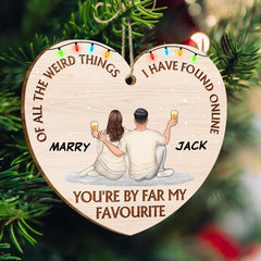 Of All The Weird Things Favourite - Gift For Couples, Husband, Wife - Personalized Custom Shaped Wooden Ornament