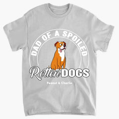Spoil Rotten Dog - Vêtements unisexes personnalisés