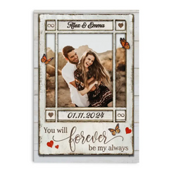 You Will Forever Be My Always - Toile personnalisée, Affiche Wall Art Decor Cadeau pour couple/Cadeau pour elle/Cadeau pour lui