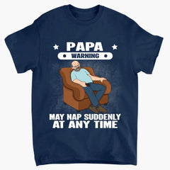Grandpa Warning May Nap Suddenly At Any Time Funny Father‘s Day Gift Personalized Shirt