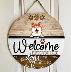Bienvenue J’espère que vous aimez les chiens, Cintre de porte de bienvenue, Panneau de porte personnalisé de races de chiens, Cadeau de pendaison de crémaillère