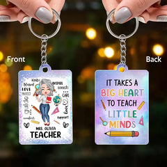 It Takes A Big Heart To Teach Little Minds Teacher Counselor Educator Typography Doll Personalized Acrylic Keychain