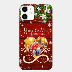 Télécharger une photo You &amp; Me We Got This Christmas Couple Étui de téléphone personnalisé